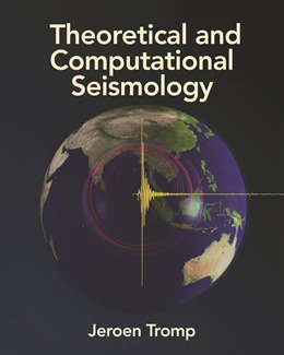 Abbildung von Tromp | Theoretical and Computational Seismology | 1. Auflage | 2025 | beck-shop.de