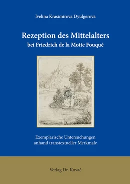 Abbildung von Dyulgerova | Rezeption des Mittelalters bei Friedrich de la Motte Fouqué | 1. Auflage | 2025 | 35 | beck-shop.de