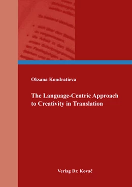 Abbildung von Kondratieva | The Language-Centric Approach to Creativity in Translation | 1. Auflage | 2025 | 35 | beck-shop.de