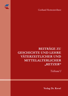 Abbildung von Rottenwöhrer | Beiträge zu Geschichte und Lehre väterzeitlicher und mittelalterlicher „Ketzer“ | 1. Auflage | 2025 | 184 | beck-shop.de