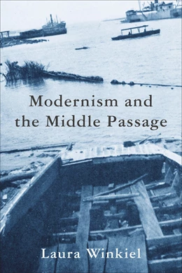 Abbildung von Winkiel | Modernism and the Middle Passage | 1. Auflage | 2025 | beck-shop.de