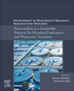 Abbildung von Bardhan / Shah | Piezocatalysis as a Sustainable Solution for Microbial Eradication and Wastewater Treatment | 1. Auflage | 2026 | beck-shop.de