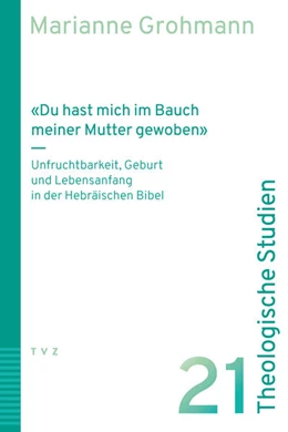 Abbildung von Grohmann | «Du hast mich im Bauch meiner Mutter gewoben» | 1. Auflage | 2025 | 21 | beck-shop.de