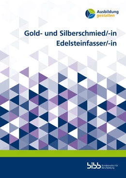 Abbildung von Gold- und Silberschmied/-in Edelsteinfasser/-in | 1. Auflage | 2025 | beck-shop.de