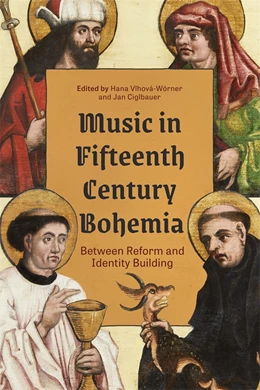 Abbildung von Vlhová-Wörner / Ciglbauer | Music in Fifteenth-Century Bohemia | 1. Auflage | 2025 | 206 | beck-shop.de