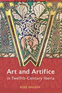 Abbildung von Walker | Art and Artifice in Twelfth-Century Iberia | 1. Auflage | 2025 | 28 | beck-shop.de