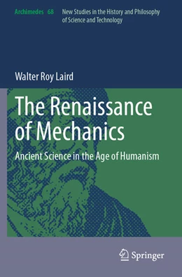 Abbildung von Laird | The Renaissance of Mechanics | 1. Auflage | 2025 | beck-shop.de