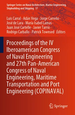 Abbildung von Carral / Vega | Proceedings of the IV Iberoamerican Congress of Naval Engineering and 27th Pan-American Congress of Naval Engineering, Maritime Transportation and Port Engineering (COPINAVAL) | 1. Auflage | 2025 | beck-shop.de