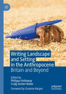 Abbildung von Holloway / Jordan-Baker | Writing Landscape and Setting in the Anthropocene | 1. Auflage | 2025 | beck-shop.de