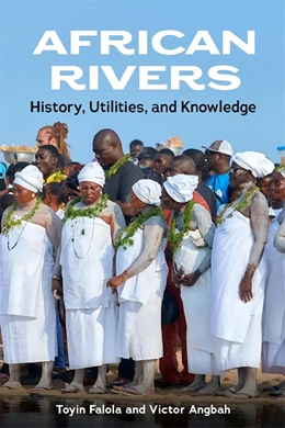 Abbildung von Falola / Angbah | African Rivers | 1. Auflage | 2025 | beck-shop.de