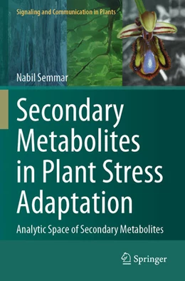 Abbildung von Semmar | Secondary Metabolites in Plant Stress Adaptation | 1. Auflage | 2025 | beck-shop.de
