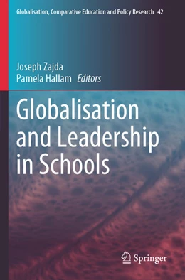 Abbildung von Zajda / Hallam | Globalisation and Leadership in Schools | 1. Auflage | 2025 | beck-shop.de