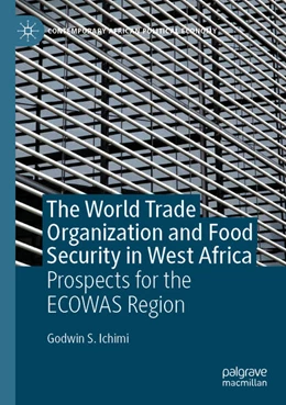 Abbildung von Ichimi | The World Trade Organization and Food Security in West Africa | 1. Auflage | 2025 | beck-shop.de