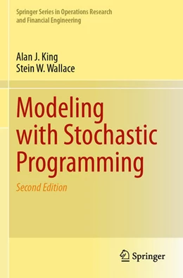 Abbildung von King / Wallace | Modeling with Stochastic Programming | 2. Auflage | 2025 | beck-shop.de