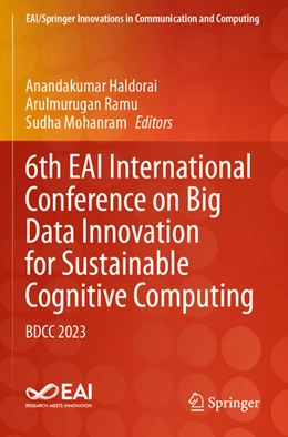 Abbildung von Haldorai / Ramu | 6th EAI International Conference on Big Data Innovation for Sustainable Cognitive Computing | 1. Auflage | 2025 | beck-shop.de
