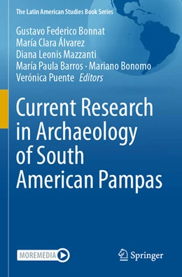 Abbildung von Bonnat / Álvarez | Current Research in Archaeology of South American Pampas | 1. Auflage | 2025 | beck-shop.de