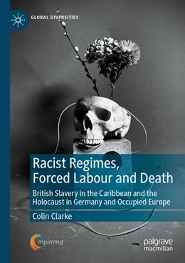Abbildung von Clarke | Racist Regimes, Forced Labour and Death | 1. Auflage | 2025 | beck-shop.de