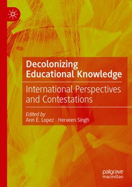 Abbildung von Lopez / Singh | Decolonizing Educational Knowledge | 1. Auflage | 2025 | beck-shop.de