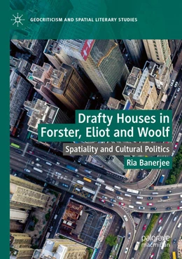 Abbildung von Banerjee | Drafty Houses in Forster, Eliot and Woolf | 1. Auflage | 2025 | beck-shop.de