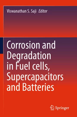 Abbildung von Saji | Corrosion and Degradation in Fuel Cells, Supercapacitors and Batteries | 1. Auflage | 2025 | beck-shop.de