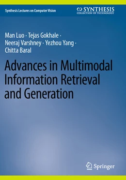 Abbildung von Luo / Gokhale | Advances in Multimodal Information Retrieval and Generation | 1. Auflage | 2025 | beck-shop.de