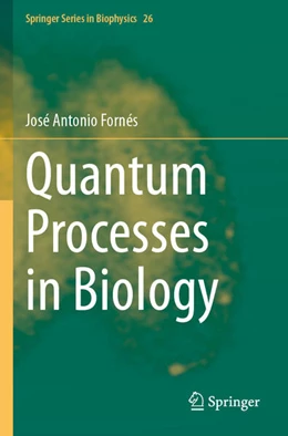Abbildung von Fornés | Quantum Processes in Biology | 1. Auflage | 2025 | beck-shop.de