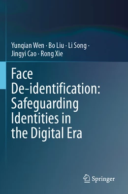 Abbildung von Wen / Liu | Face De-identification: Safeguarding Identities in the Digital Era | 1. Auflage | 2025 | beck-shop.de