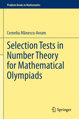 Abbildung von Manescu-Avram | Selection Tests in Number Theory for Mathematical Olympiads | 1. Auflage | 2025 | beck-shop.de