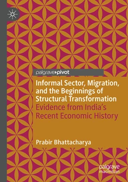 Abbildung von Bhattacharya | Informal Sector, Migration, and the Beginnings of Structural Transformation | 1. Auflage | 2025 | beck-shop.de