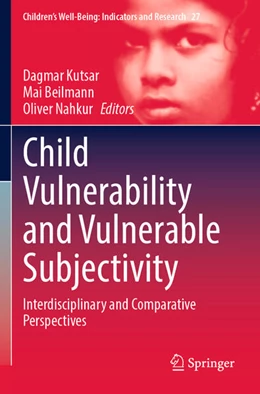 Abbildung von Kutsar / Beilmann | Child Vulnerability and Vulnerable Subjectivity | 1. Auflage | 2025 | beck-shop.de
