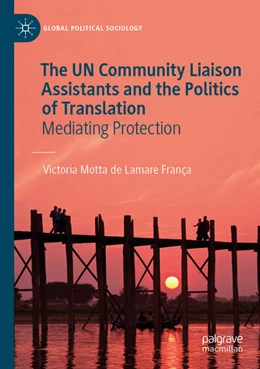 Abbildung von Motta de Lamare França | The UN Community Liaison Assistants and the Politics of Translation | 1. Auflage | 2025 | beck-shop.de