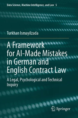 Abbildung von Ismayilzada | A Framework for AI-Made Mistakes in German and English Contract Law | 1. Auflage | 2025 | beck-shop.de