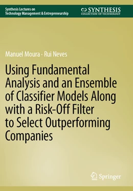Abbildung von Moura / Neves | Using Fundamental Analysis and an Ensemble of Classifier Models Along with a Risk-Off Filter to Select Outperforming Companies | 1. Auflage | 2025 | beck-shop.de