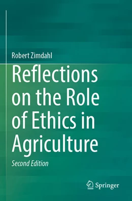Abbildung von Zimdahl | Reflections on the Role of Ethics in Agriculture | 2. Auflage | 2025 | beck-shop.de