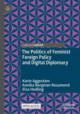 Abbildung von Aggestam / Rosamond | The Politics of Feminist Foreign Policy and Digital Diplomacy | 1. Auflage | 2025 | beck-shop.de