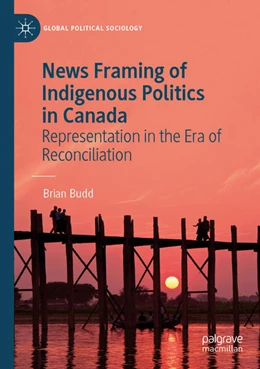 Abbildung von Budd | News Framing of Indigenous Politics in Canada | 1. Auflage | 2025 | beck-shop.de