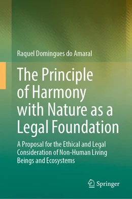Abbildung von Amaral | The Principle of Harmony with Nature as a Legal Foundation | 1. Auflage | 2025 | beck-shop.de