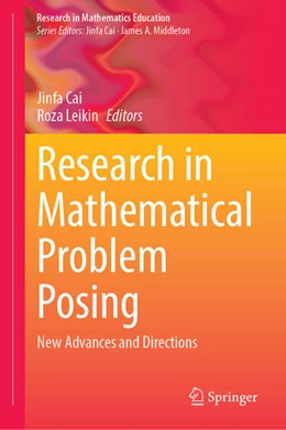Abbildung von Cai / Leikin | Research in Mathematical Problem Posing | 1. Auflage | 2025 | beck-shop.de