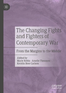 Abbildung von Robin / Theussen | The Changing Fights and Fighters of Contemporary War | 1. Auflage | 2026 | beck-shop.de