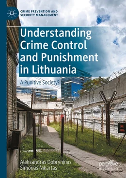 Abbildung von Dobryninas / Nikartas | Understanding Crime Control and Punishment in Lithuania | 1. Auflage | 2025 | beck-shop.de