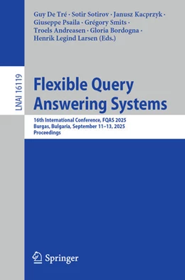 Abbildung von De Tré / Sotirov | Flexible Query Answering Systems | 1. Auflage | 2025 | beck-shop.de