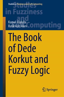 Abbildung von Abdulla / Aliev | The Book of Dede Korkut and Fuzzy Logic | 1. Auflage | 2025 | beck-shop.de