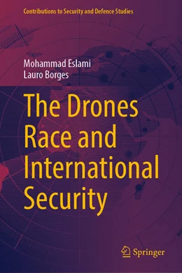 Abbildung von Eslami / Borges | The Drones Race and International Security | 1. Auflage | 2025 | beck-shop.de