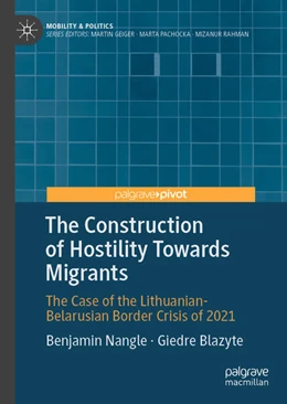 Abbildung von Nangle / Blažyte | The Construction of Hostility Towards Migrants | 1. Auflage | 2026 | beck-shop.de