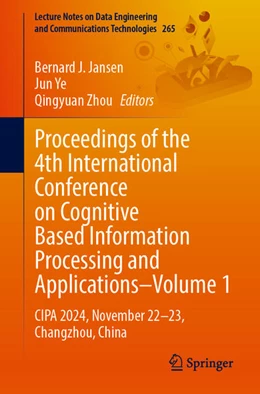 Abbildung von Jansen / Ye | Proceedings of the 4th International Conference on Cognitive Based Information Processing and Applications–Volume 1 | 1. Auflage | 2025 | beck-shop.de