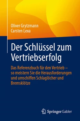 Abbildung von Grytzmann / Lexa | Der Schlüssel zum Vertriebserfolg | 1. Auflage | 2026 | beck-shop.de