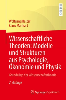 Abbildung von Balzer / Manhart | Wissenschaftliche Theorien: Modelle und Strukturen aus Psychologie, Ökonomie und Physik | 2. Auflage | 2026 | beck-shop.de