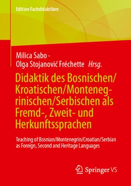 Abbildung von Sabo / Stojanovic Fréchette | Didaktik des Bosnischen/Kroatischen/Montenegrinischen/Serbischen als Fremd-, Zweit- und Herkunftssprachen | 1. Auflage | 2026 | beck-shop.de