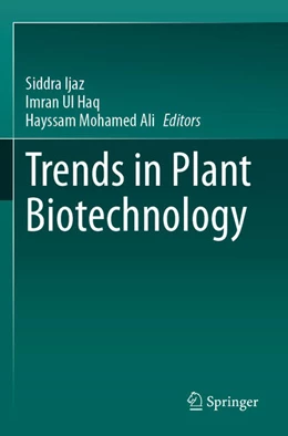 Abbildung von Ijaz / Ul Haq | Trends in Plant Biotechnology | 1. Auflage | 2025 | beck-shop.de