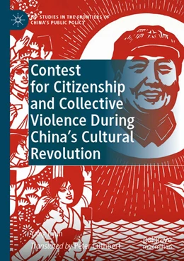 Abbildung von Lijun | Contest for Citizenship and Collective Violence During China’s Cultural Revolution | 1. Auflage | 2025 | beck-shop.de